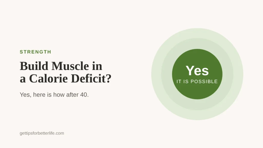 Can you build muscle in a calorie deficit, a guide for women over 40