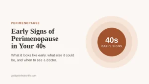 Early signs of perimenopause in your 40s: what it looks like and when to see a doctor