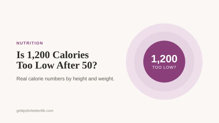Is 1,200 calories too low for a woman over 50, with real calorie numbers